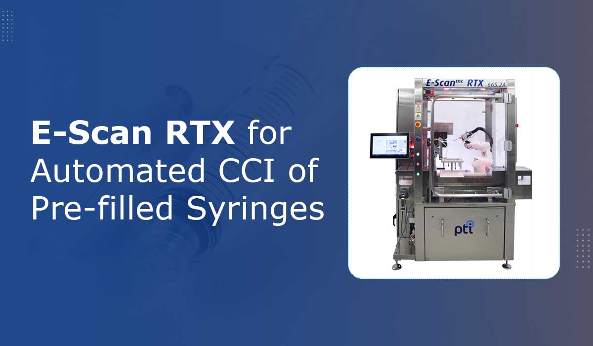 E-Scan RTX for Automated CCI of Pre-filled Syringes